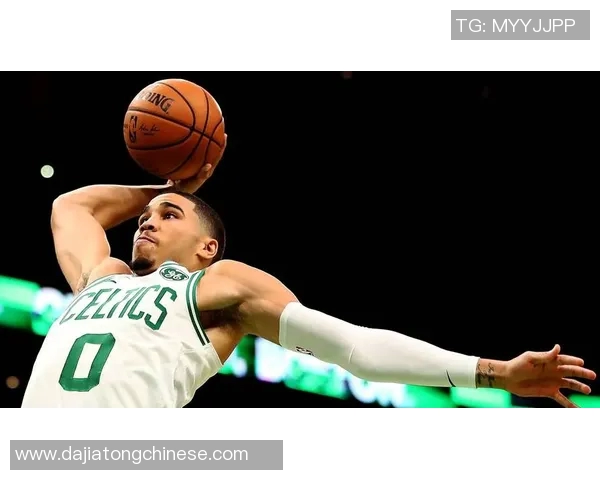 杰森塔图姆在NBA赛场上的崛起与未来发展潜力分析